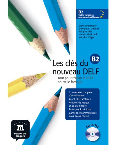 Les clés du nouveau DELF · Nivel  B2 Libro del alumno + CD - 1
