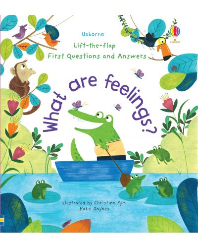 Lift-the-Flap - First Questions and Answers: What are feelings? - 1