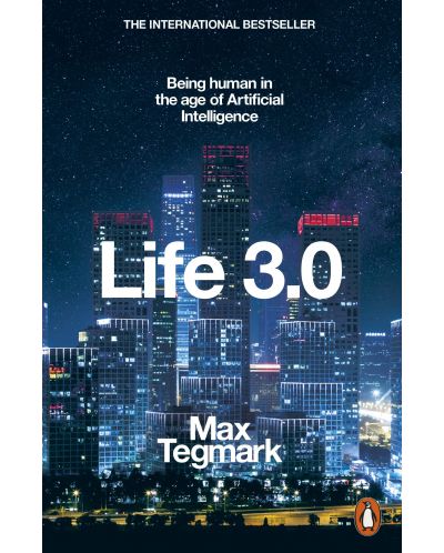 Life 3.0 Being Human in the Age of Artificial Intelligence - 1