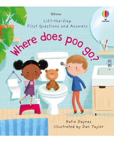Lift-the-Flap - First Questions and Answers: Where Does Poo Go? - 1