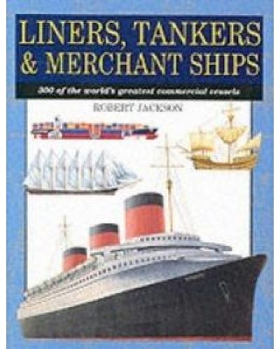 Liners, Tankers, Merchant Ships