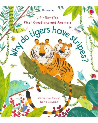 Lift-the-Flap - First Questions and Answers: Why do tigers have stripes? - 1