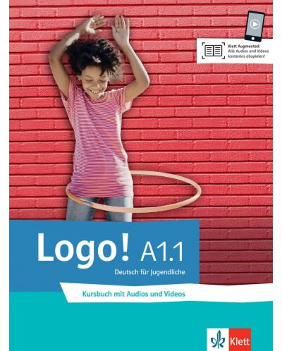Logo! A1.1 Kursbuch mit Audios und Videos / Немски език - ниво 1: Учебник - 1
