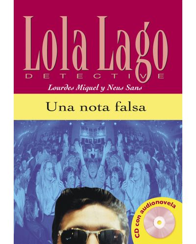 LOLA LAGO, DETECTIVE Una nota falsa. Libro + CD A2 - 1