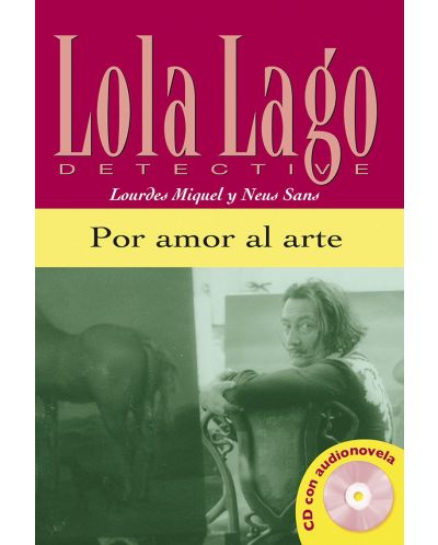 Lola Laģo Detective: Испански език - Por amor al arte - ниво A2 + CD - 1