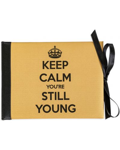 Луксозна картичка за рожден ден - Keep calm you're still young - 1