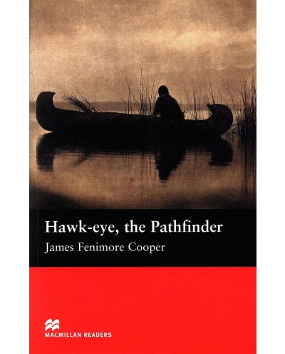 Macmillan Readers: Hawk-eye The Pathfinder  (ниво Beginner) - 1