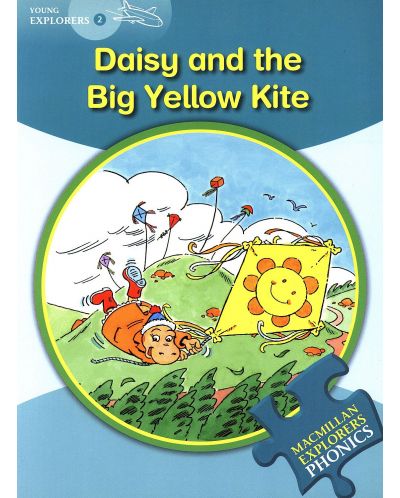 Macmillan Explorers Phonics: Daisy and the Big Yellow Kite (ниво Young Explorer's 2) - 1