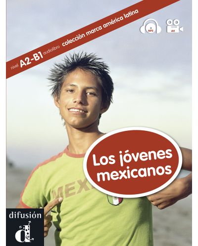 MARCA AMÉRICA LATINA Los jóvenes mexicanos. Libro + CD (vídeo y MP3) A2-B1 - 1