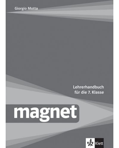 Magnet fur die 7.klasse: LHB / Книга за учителя по немски език за 7. клас + CD. Учебна програма 2025/2026 (Клет)