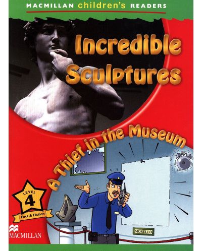 Macmillan Children's Readers: Incredible Sculptures (ниво level 4) - 1