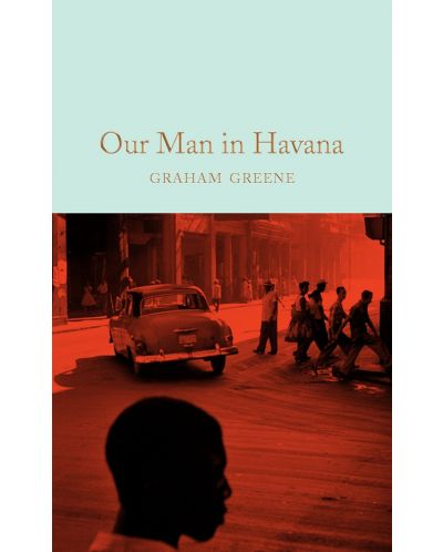 Macmillan Collector's Library: Our Man in Havana