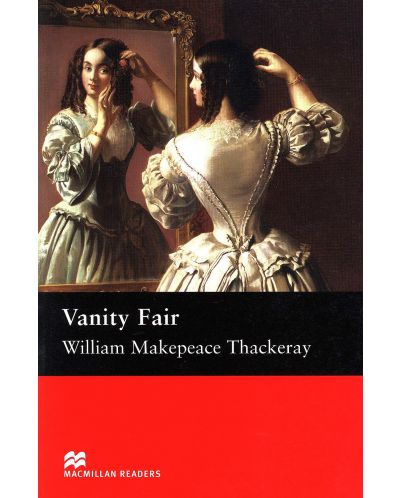 Macmillan Readers: Vanity Fair (ниво Upper-Intermediate) - 1