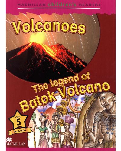 Macmillan Children's Readers: Volcanoes (ниво level 5) - 1