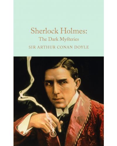 Macmillan Collector's Library: Sherlock Holmes: The Dark Mysteries