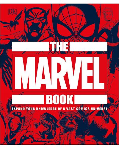 The Marvel Book: Expand Your Knowledge Of A Vast Comics Universe - 1