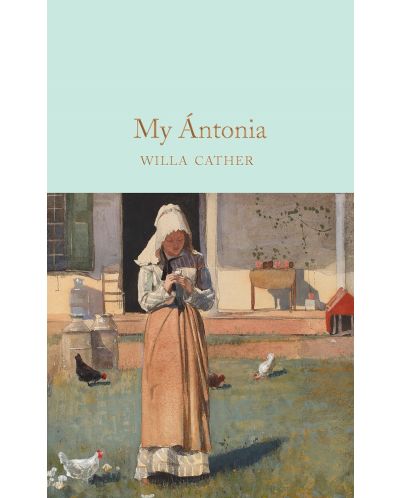Macmillan Collector's Library: My Antonia - 1
