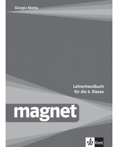 Magnet fur die 6.klasse: LHB / Книга за учителя по немски език за 6. клас. Учебна програма 2025/2026 (Клет)
