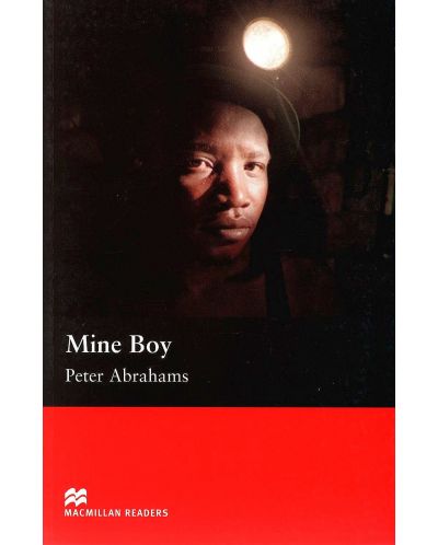 Macmillan Readers: Mine Boy (ниво Upper-Intermediate) - 1