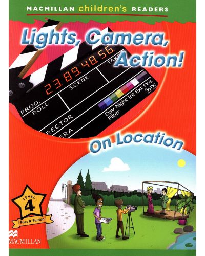 Macmillan Children's Readers: Lights, Camera, Action (ниво level 4) - 1
