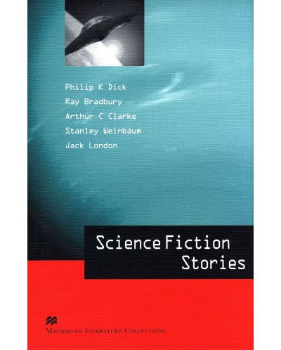 Macmillan Literature Collections: Science Fiction Stories (ниво Advanced) - 1