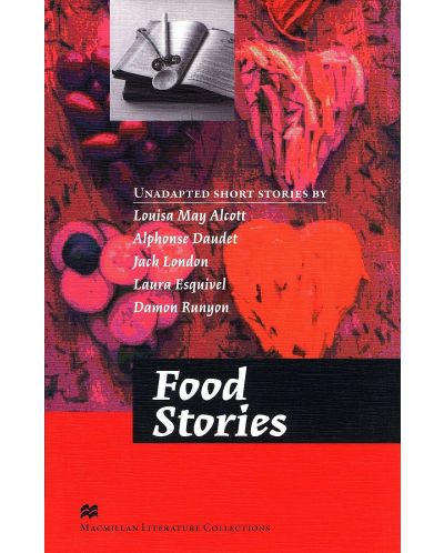Macmillan Literature Collections: Food Stories (ниво Advanced) - 1