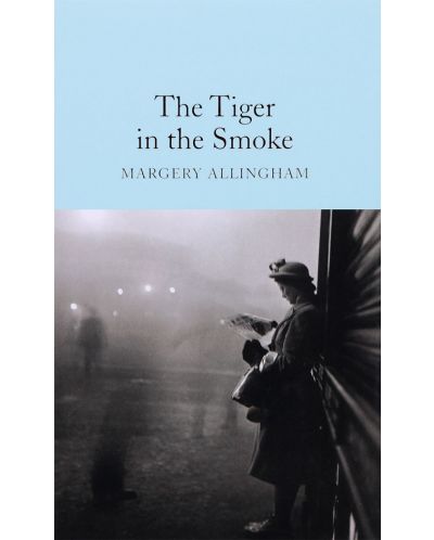 Macmillan Collector's Library: The Tiger in the Smoke