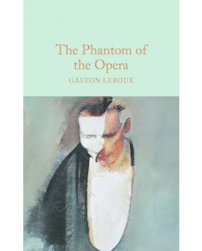 Macmillan Collector's Library: The Phantom of the Opera