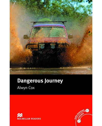 Macmillan Readers: Dangerous journey (ниво Beginner)