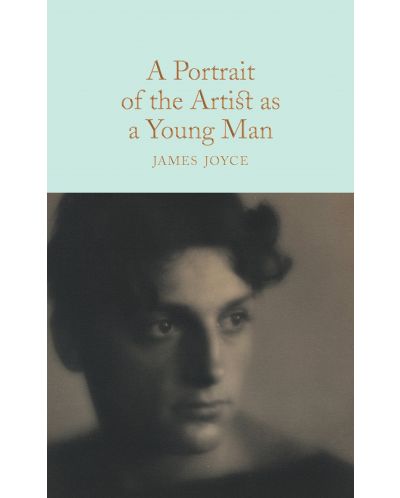 Macmillan Collector's Library: A Portrait of the Artist as a Young Man - 1