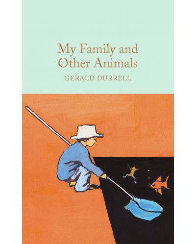 Macmillan Collector's Library: My Family and Other Animals - 1