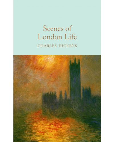 Macmillan Collector's Library: Scenes of London Life - 1