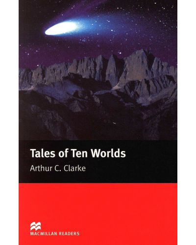 Macmillan Readers: Tales of Ten Worlds (ниво Elementary) - 1