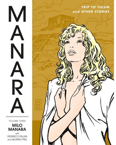 Manara Library, Vol. 3: Trip to Tulum and Other Stories - 1