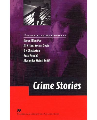 Macmillan Literature Collections: Crime Stories (ниво Advanced) - 1
