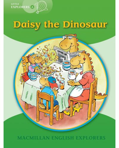 Macmillan English Explorers: A Daisy the Dinosaur (ниво Little Explorer's A) - 1