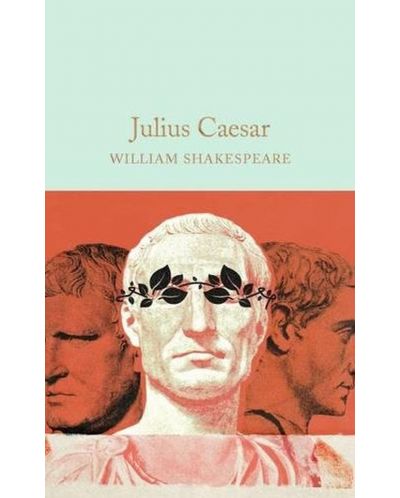 Macmillan Collector's Library: Julius Caesar - 1