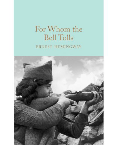 Macmillan Collector's Library: For Whom the Bell Tolls - 1