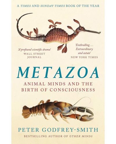 Metazoa: Animal Minds and the Birth of Consciousness - 1