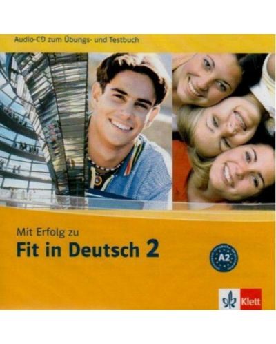 Mit Erfolg zu Fit in Deutsch 2: Упражнения и тестове по немски език - ниво А2 (CD) - 1