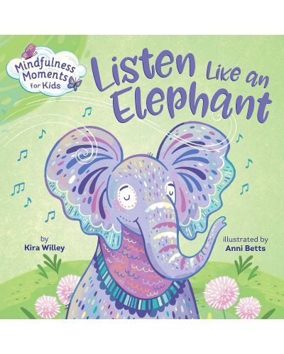 Mindfulness Moments for Kids: Listen Like an Elephant - 1