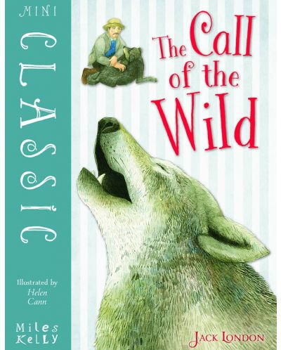 Mini Classic: The Call of the Wild (Miles Kelly) - 1