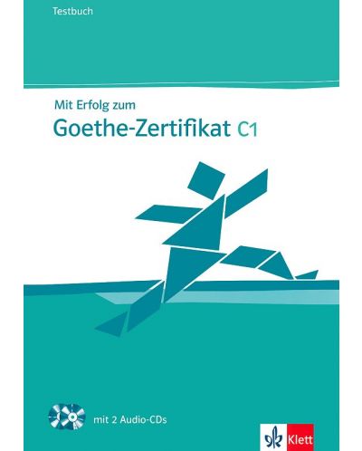 Mit Erfolg zum Goethe-Zertifikat: Тестове по немски - ниво C1 + CD - 1