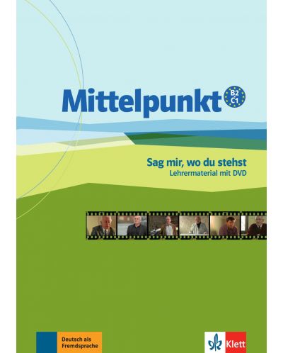 Mittelpunkt B2/C1 Sag mir, wo du stehst Lehrermaterial + DVD