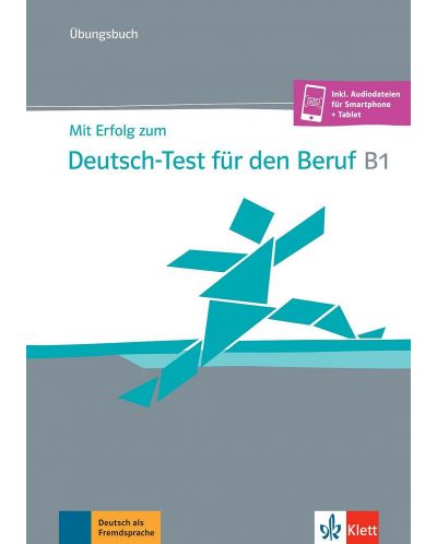 Mit Erfolg zum Deutsch-Test für den Beruf B1: Übungsbuch + online - 1