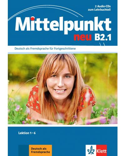 Mittelpunkt Neu: Учебна система по немски език - ниво В2.1 (2 Аудио CDs носителя) - 1