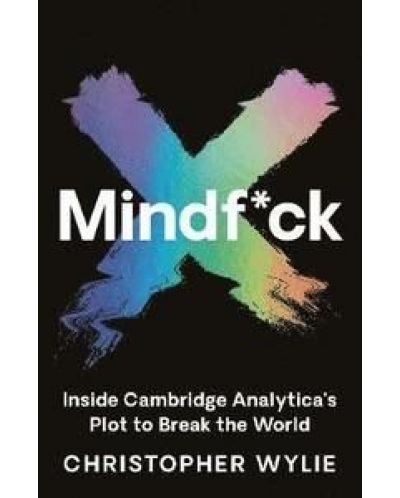 Mindf*ck: Inside Cambridge Analytica's Plot to Break the World