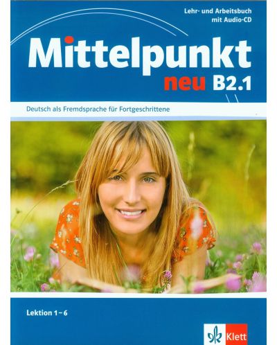 Mittelpunkt Neu: Учебна система по немски език - ниво B2.1 (Учебник и тетрадка + аудио CD) - 1