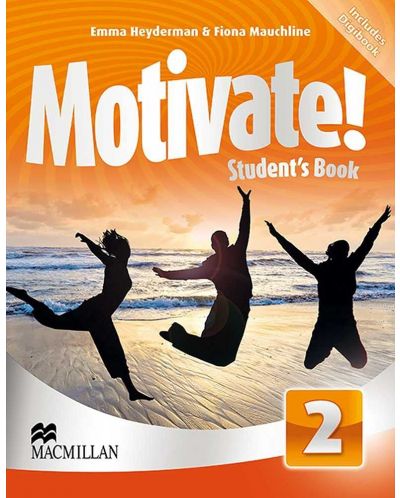 Motivate! Level 2 Student's Book / Английски език - ниво 2: Учебник - 1