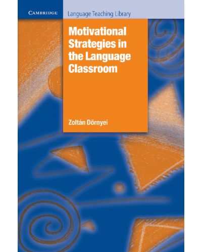 Motivational Strategies in the Language Classroom